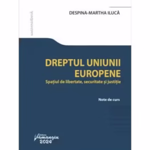 Dreptul Uniunii Europene - Paperback brosat - Despina-Martha Ilucă - Hamangiu
