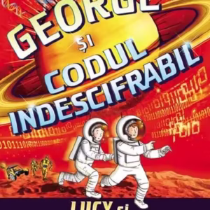 George şi codul indescifrabil (2024) - Paperback brosat - Stephen Hawking, Lucy Hawking - Humanitas