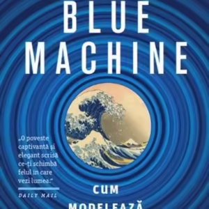 Blue Machine - Paperback brosat - Helen Czerski - Trei