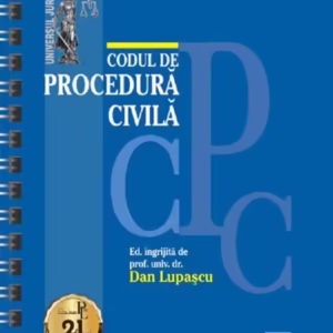 Codul de procedură civilă: Ianuarie 2025 (ediție spiralată) - Hardcover - Dan Lupaşcu - Universul Juridic