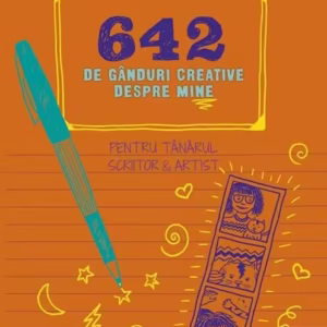 642 de gânduri creative despre mine. Pentru tânărul scriitor & artist - Paperback brosat - Chronicle Books - Paralela 45