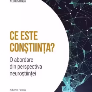 Ce este conștiința? - Hardcover - Alberto Ferrús - Litera