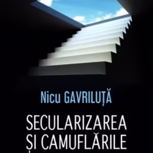 Secularizarea şi camuflările sacrului - Paperback brosat - Nicu Gavriluță - Polirom