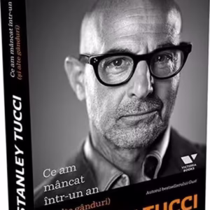 Ce-am mâncat într-un an (și alte gânduri) - Paperback brosat - Stanley Tucci - Victoria Books