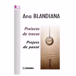 Proiecte de trecut / Projets de passé - Paperback brosat - Junimea