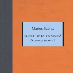 Subiectivitatea-marfă - Paperback brosat - Idea Design
