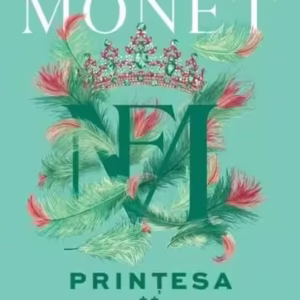 Familia Monet. Prințesa. Partea II (Vol. 3) - Paperback brosat - Weronika Anna Marczak - Litera
