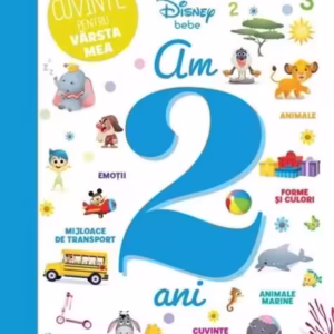Disney Bebe. Cuvinte pentru vârsta mea. Am 2 ani - Board book - Disney - Litera mică