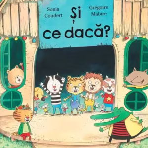 Și ce dacă? - Hardcover - Sonia Coudert - Univers