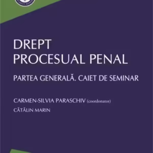 Drept procesual penal. Partea generală. Caiet de seminar - Paperback brosat - Hamangiu