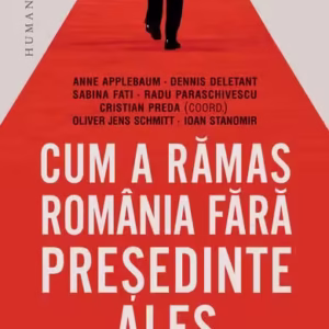 Cum a rămas România fără președinte ales - Paperback brosat - Humanitas