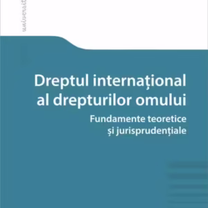 Dreptul internațional al drepturilor omului - Paperback brosat - Hamangiu