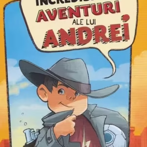 Incredibilele aventuri ale lui Andrei - Hardcover - Ivan Andrusiak - Didactica Publishing House