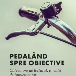Pedalând spre obiective - Paperback - Mihai Bogdan Buda - Creator