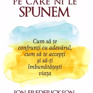 Minciunile pe care ni le spunem - Paperback brosat - Meteor Press