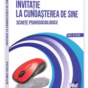 Invitație la cunoașterea de sine - Paperback brosat - Pro Universitaria