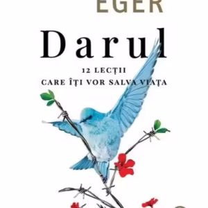 Darul - Paperback brosat - Dr.Edith Eva Eger - Trei