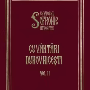 Cuvântări duhovnicești (Vol. 2) - Hardcover - Editura Mănăstirea Stavropighie Sf. Ioan Botezătorul