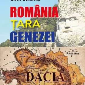 România, Țara Genezei - Hardcover - Vasile Manea, Emil Străinu - Prestige