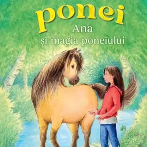 Aventuri cu ponei. Ana și magia poneiului (Vol. 1) - Hardcover - Usch Luhn - Didactica Publishing House