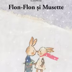 Flon-Flon și Musette - Hardcover - Elzbieta Violet - Portocala albastră