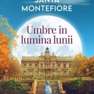 Umbre în lumina lunii - Paperback brosat - Santa Montefiore - Litera