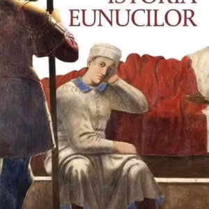 Istoria eunucilor - Paperback brosat - Marzio Barbagli - Corint