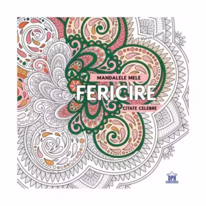 Mandalele mele - Fericire - Paperback - Marica Zottino - Didactica Publishing House