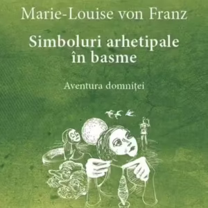 Opere complete 3. Simboluri arhetipale în basme - Paperback brosat - Marie-Louise von Franz - Trei