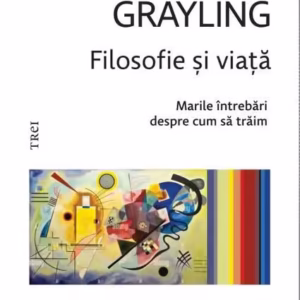 Filosofie și viață - Hardcover - Trei