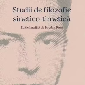 Studii de filozofie sinetico-timetică - Paperback brosat - Ratio et Revelatio