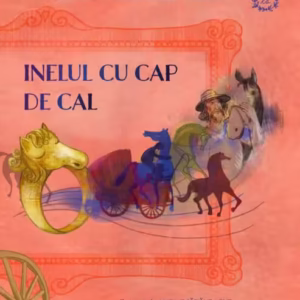 Inelul cu cap de cal. Istoria romilor povestită copiilor - Paperback - Ioanida Costache, Petra Gelbart - Seneca Lucius Annaeus