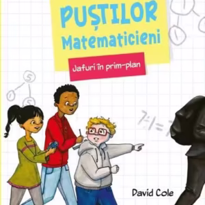 Clubul puștilor matematicieni. Jafuri în prim-plan (Vol. 1) - Paperback brosat - David Cole - Casa