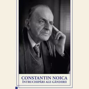 Constantin Noica. Întruchipări ale gândirii - Paperback brosat - Florea Lucaci - Școala Ardeleană
