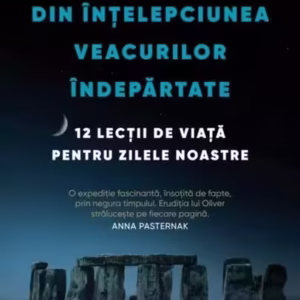 Din înțelepciunea veacurilor îndepărtate - Paperback brosat - Neil Oliver - Litera