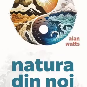 Natura din noi - Paperback brosat - Alan Watts - Herald