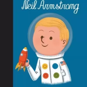 Neil Armstrong. Copii cu visuri îndrăznețe - Hardcover - Maria Isabel Sánchez Vegara - Litera mică