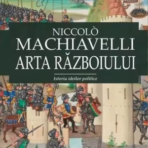 Arta războiului - Paperback brosat - Niccolò Machiavelli - Cartex