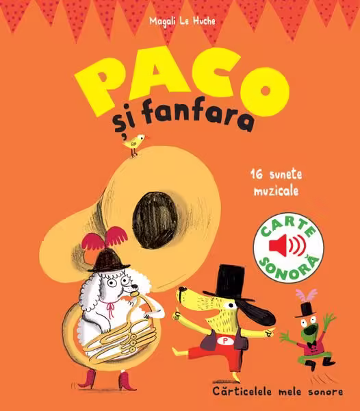 Paco și fanfara – Hardcover – Magali Le Huche – Katartis