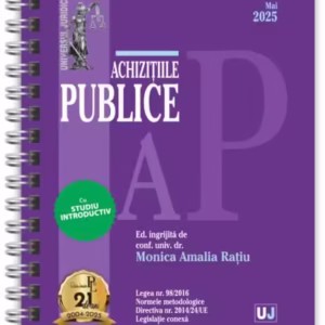 Achizițiile publice: Mai 2025 - Hardcover - Monica Amalia Raţiu - Universul Juridic