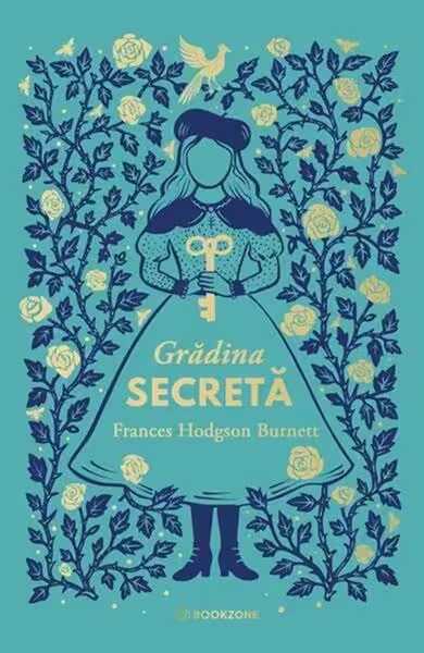 Grădina secretă – Hardcover – Frances Hodgson Burnett – Bookzone