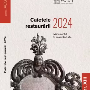 Caietele restaurării 2024 - Paperback brosat - *** - ACS
