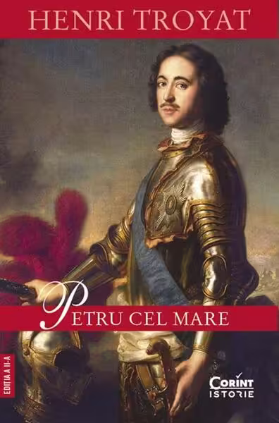 Petru cel Mare – Paperback brosat – Henri Troyat – Corint