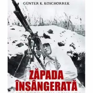 Zăpada însângerată. Memoriile unui soldat german de pe Frontul de Est - Paperback brosat - Günter K. Koschorrek - Corint