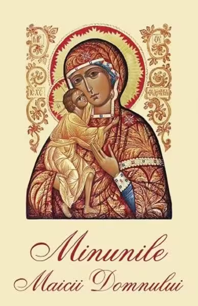 Minunile Maicii Domnului – Paperback brosat – Sophia