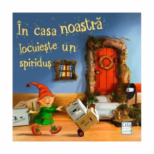 În casa noastră locuiește un spiriduș - Hardcover - Kerstin M. Schuld - Casa