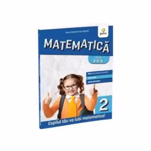 Matematică și explorarea mediului. Clasa a II-a - Paperback brosat - Eduard Dăncilă, Ioan Dăncilă - Gama