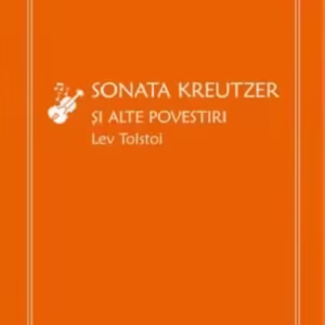 Sonata Kreutzer şi alte povestiri - Hardcover - Lev Tolstoi - Litera