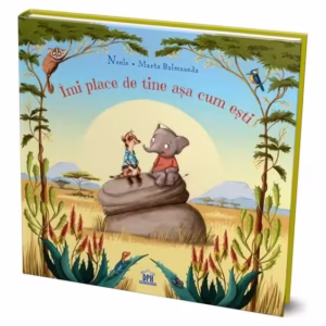 Îmi place de tine așa cum ești - Hardcover - Neele - Didactica Publishing House