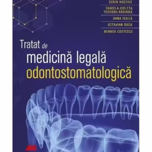 Tratat de medicină legală odontostomatologică - Paperback brosat - Octavian Buda, Daniela-Violeta Răghină-Teodoru, Mihnea Costescu, Oana Isailă - All